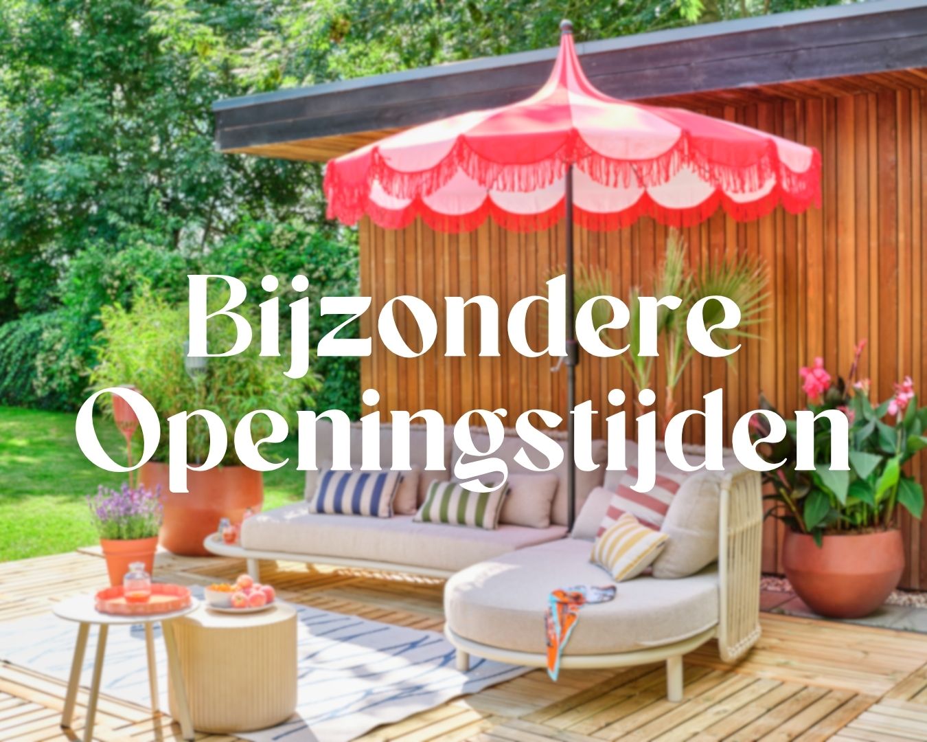 Bijzondere openingstijden Bijzondere openingstijden